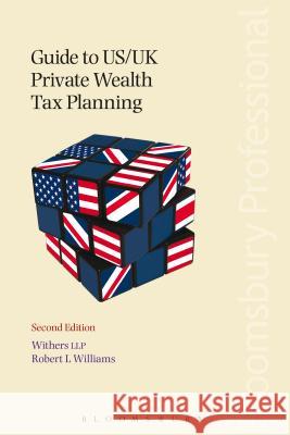 Guide to US/UK Private Wealth Tax Planning Lee Williams 9781847665096 0