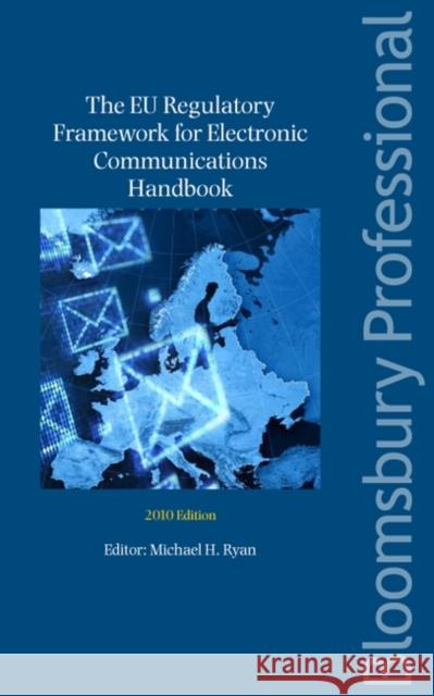 The EU Regulatory Framework for Electronic Communications: 2010 Michael H. Ryan 9781847665454 Bloomsbury Publishing PLC