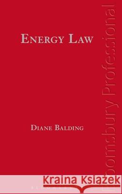 Energy Law Diane Balding 9781847667113