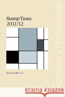 Stamp Taxes 2011/12: 2011-2012 Kevin Griffin 9781847667700