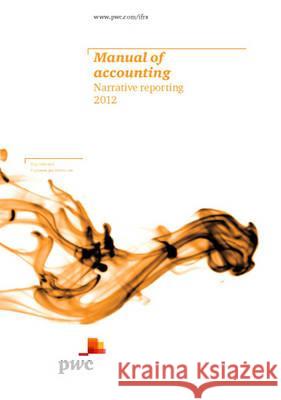 Manual of Accounting: Narrative Reporting 2012 PricewaterhouseCoopers   9781847669070