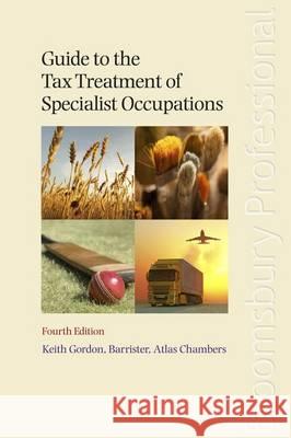 Guide to the Tax Treatment of Specialist Occupations: Fourth Edition  9781847669414 Tottel Publishing