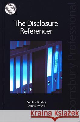 The Disclosure Referencer Alastair Munt, Caroline Bradley 9781847669438 Bloomsbury Publishing PLC