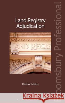Land Registry Adjudication  9781847669469 Tottel Publishing