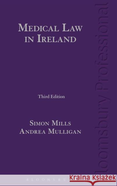 Medical Law in Ireland Dr Simon Mills, Andrea Mulligan 9781847669506
