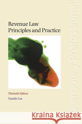 Revenue Law: Principles and Practice Natalie Lee, Natalie Lee 9781847669629 Bloomsbury Publishing PLC