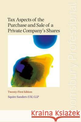 Tax Aspects of the Purchase and Sale of a Private Company's Squire Sanders 9781847669698