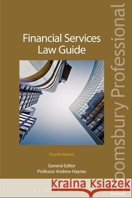 Financial Services Law Guide: Fourth Edition Andrew Haynes 9781847669780