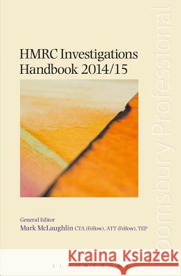 HMRC Investigations Handbook 2014/15 Mark McLaughlin, Graham Funnell 9781847669896 Bloomsbury Publishing PLC