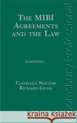 The Mibi Agreements and the Law: A Guide to Irish Law (Second Edition) Cathleen Noctor 9781847669926