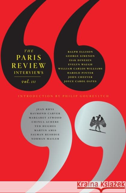 The Paris Review Interviews: Vol. 3 Philip Gourevitch 9781847671134