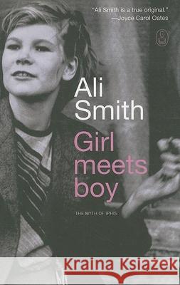 Girl Meets Boy: The Myth of Iphis Ali Smith 9781847671868 Canongate U.S.