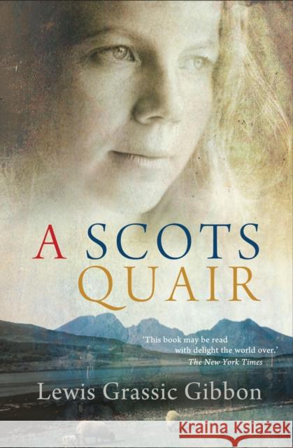 A Scots Quair: Sunset Song: Cloud Howe: Grey Granite Lewis Grassic Gibbon, Tom Crawford 9781847672681