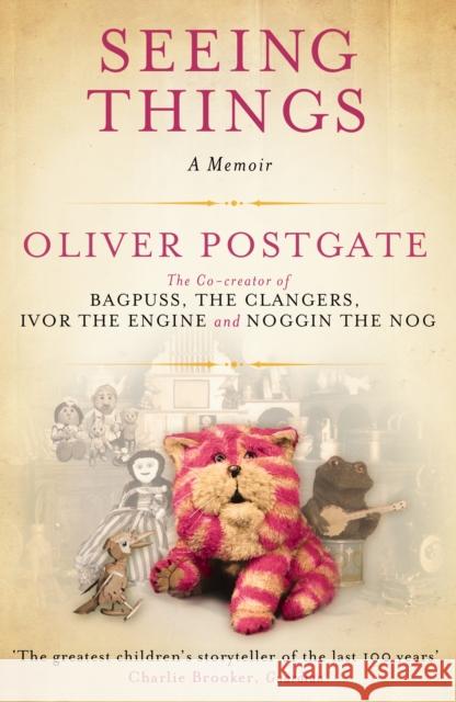 Seeing Things Oliver Postgate 9781847678416