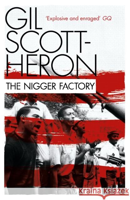 The Nigger Factory Gil Scott-Heron 9781847678843 0