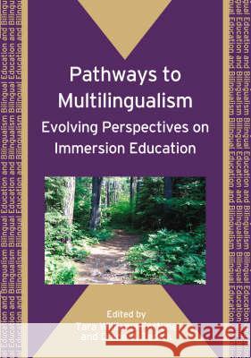 Pathways to Multilingualism: Evolving Perspectives on Immersion Education  9781847690357 MULTILINGUAL MATTERS LTD