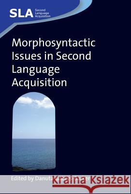 Morphosyntactic Issues Second Languagehb Danuta (University Of Silesia) Gabrys-Barker 9781847690654 MULTILINGUAL MATTERS LTD