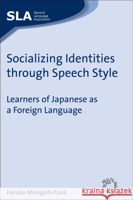 Socializing Identitie Cook, Haruko Minegishi 9781847691002 Multilingual Matters Limited