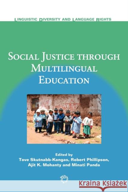 Social Justice Through Multilingual Education Skutnabb-Kangas, Tove 9781847691897