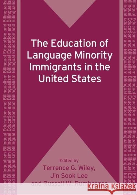 The Education of Language Minority Immigrants in the United States  9781847692108 CHANNEL VIEW PUBLICATIONS LTD