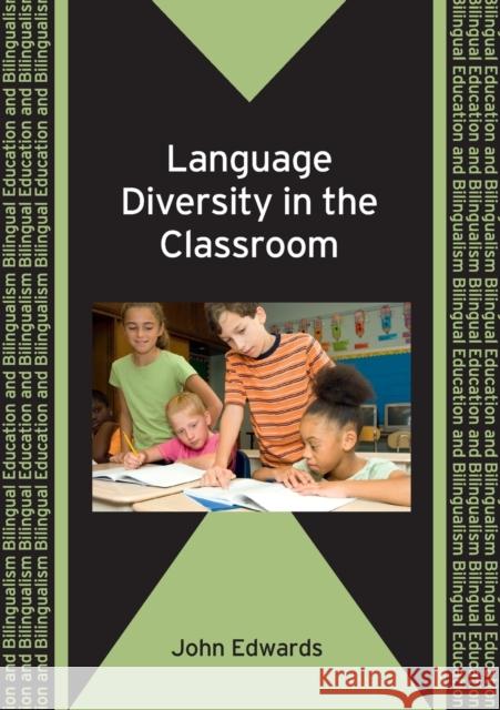 Language Diversity in the Classroom John Edwards 9781847692252 CHANNEL VIEW PUBLICATIONS LTD