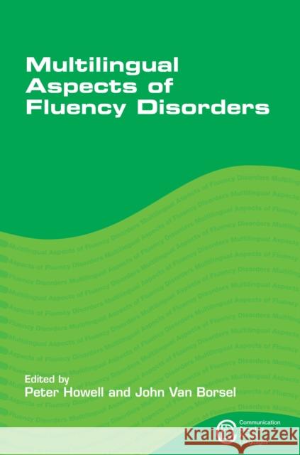Multilingual Aspects Fluency Disordershb Howell, Peter 9781847693594 Communication Disorders Across Languages