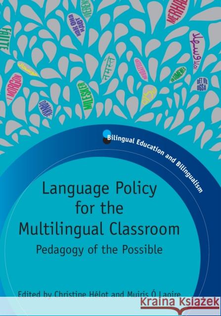 Language Policy Multilingual Classroomhb: Pedagogy of the Possible Hélot, Christine 9781847693679