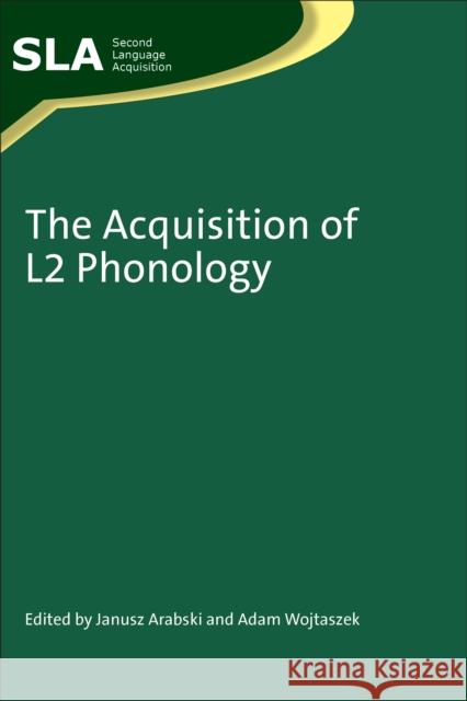 The Acquisition of L2 Phonology, 55 Arabski, Janusz 9781847693754