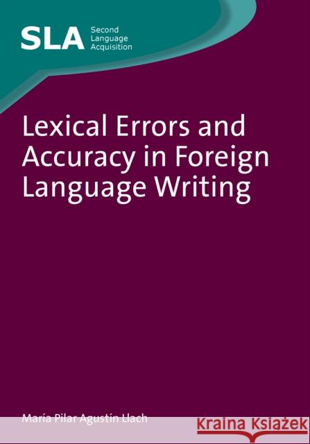 Lexical Errors Accuracy Foreign Languahb Agustín Llach, María del Pilar 9781847694171 Multilingual Matters Ltd