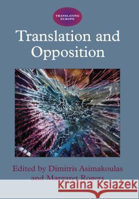 Translation and Opposition, 4 Asimakoulas, Dimitris 9781847694300 0