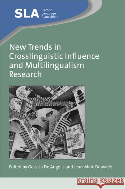 New Trends in Crosslinguistic Influence and Multingualism Research de Angelis, Gessica 9781847694423 Multilingual Matters Ltd