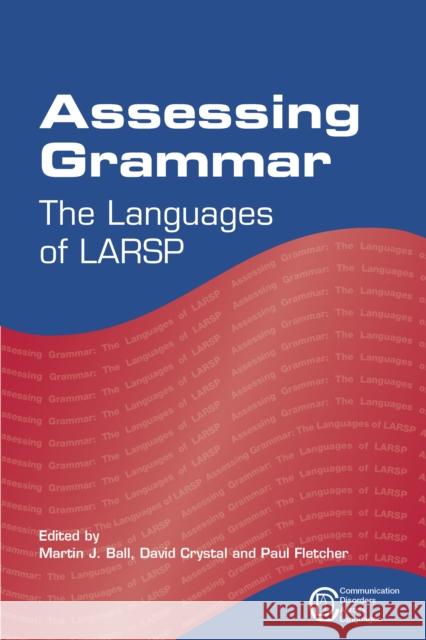 Assessing Grammar: The Languages of Larsp Ball, Martin J. 9781847696380