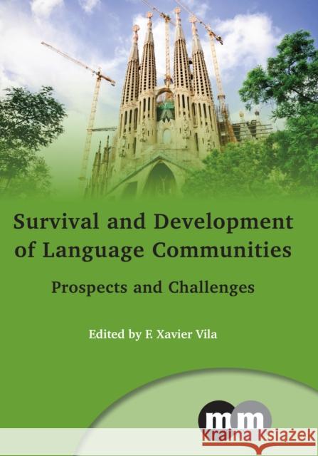 Survival and Development of Language Communities: Prospects and Challenges Vila Moreno, F. Xavier 9781847698346 0