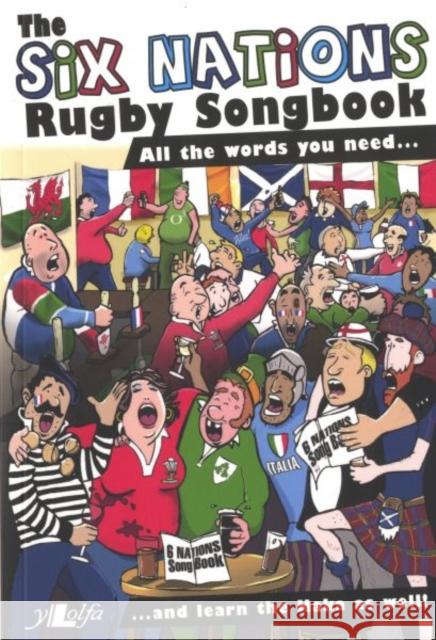 Six Nations Rugby Songbook, The Y Lolfa 9781847712066 Y Lolfa