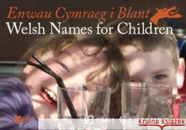 Enwau Cymraeg i Blant/Welsh Names for Children  9781847712196 Y Lolfa