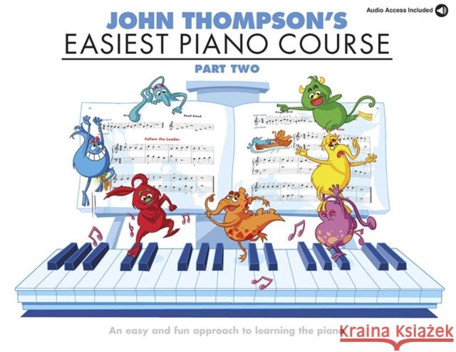 John Thompson's Easiest Piano Course: Part Two (Book And Audio)   9781847726551 Hal Leonard Europe Limited