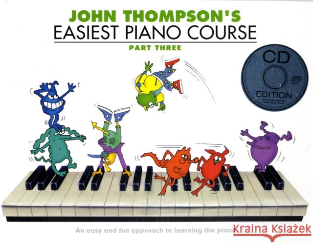 John Thompson's Easiest Piano Course: Part Three (Book And Audio)   9781847726568 0