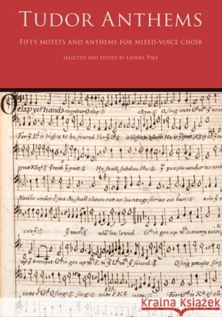 Tudor Anthems: 50 Motets and Anthems for Mixed Voice Choir Lionel Hal Leonard Publishing Corporation 9781847729743