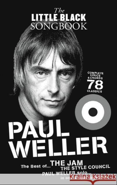 The Little Black Songbook: Paul Weller  9781847729965 LITTLE BLACK SONGBOOK