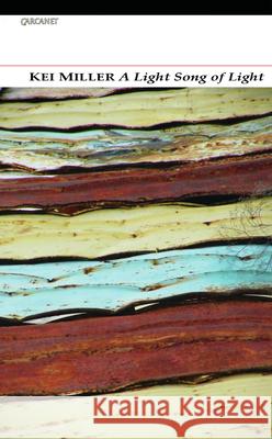 A Light Song of Light Kei Miller 9781847771032 Carcanet Press Ltd