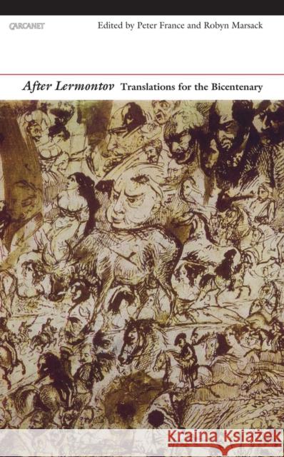 After Lermontov: Translations for the Bicentenary Lermontov, Mikhail 9781847772756 Carcanet Press Ltd.