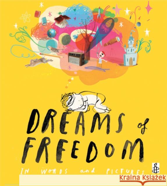 Dreams of Freedom   9781847804532 Quarto Publishing PLC