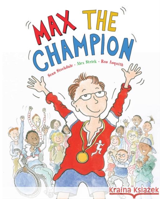 Max the Champion Sean Stockdale 9781847805195 Quarto Publishing PLC