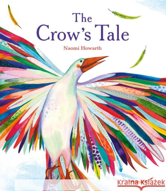 The Crow's Tale Naomi Howarth 9781847806154