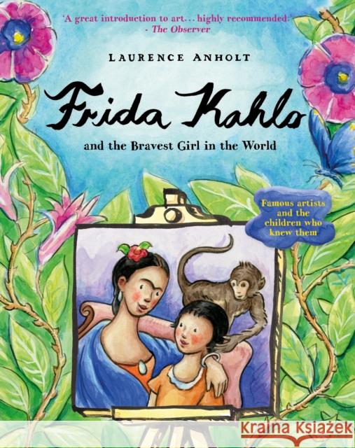 Frida Kahlo Anholt, Laurence 9781847806673