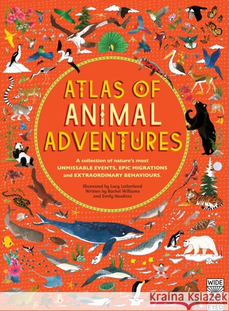 Atlas of Animal Adventures Williams, Rachel|||Hawkins, Emily 9781847807922