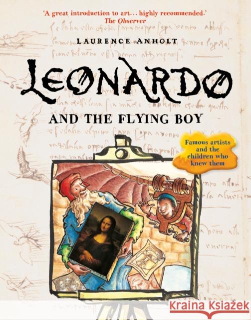 Leonardo and the Flying Boy Laurence Anholt 9781847808165 Quarto Publishing PLC