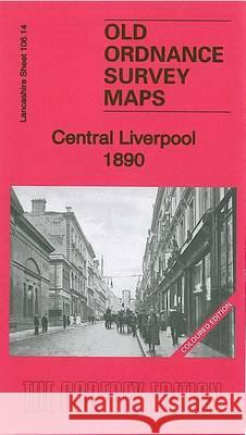 Central Liverpool 1890: La106.14a Kay Parrott 9781847845139 Alan Godfrey Maps