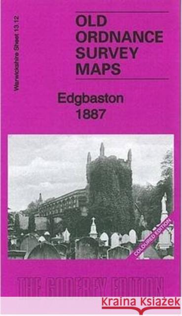 Edgbaston 1887: Warwickshire Sheet 13.12a Malcolm Nixon 9781847846006 Alan Godfrey Maps