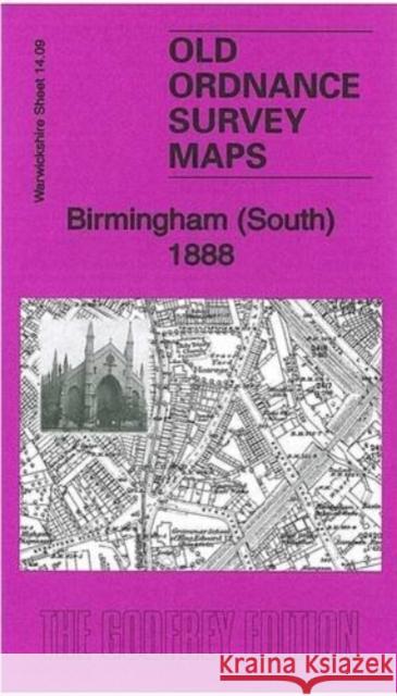 Birmingham (South) 1888: Warwickshire Sheet 14.09a Malcolm Nixon 9781847846129 Alan Godfrey Maps